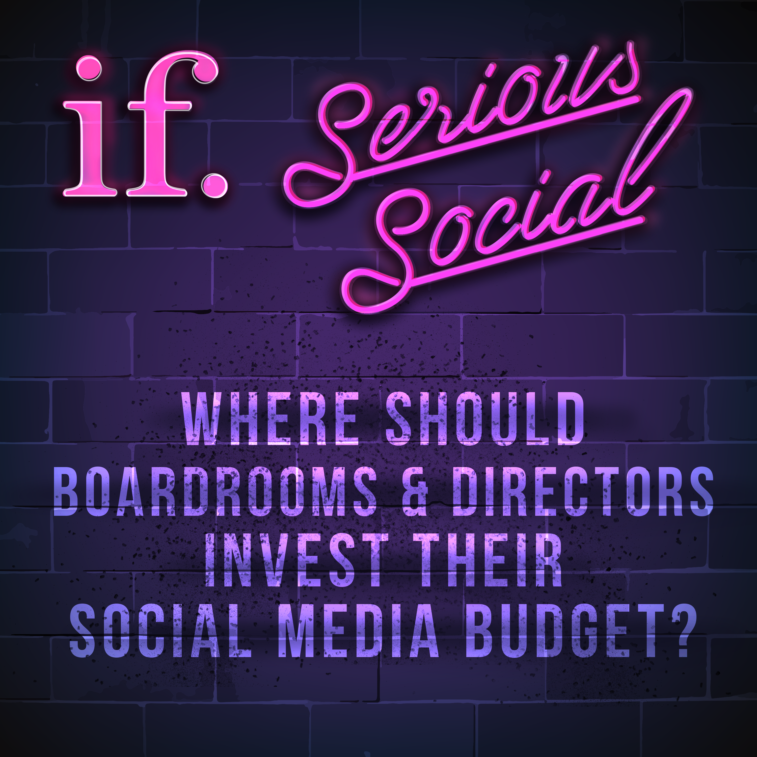 Episode 25: Where should boardrooms and marketing directors invest their precious social media budget?