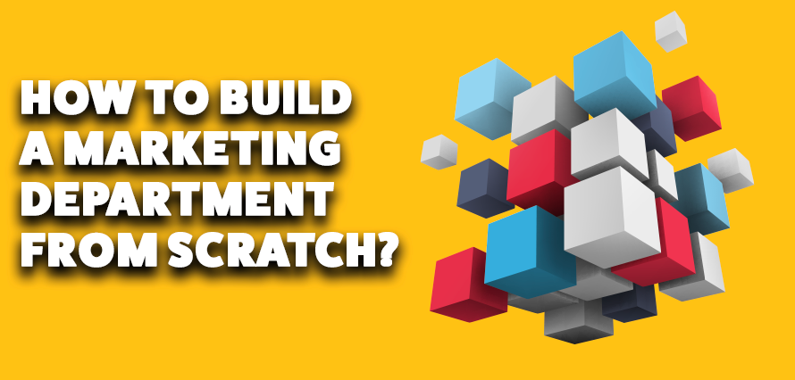 RECAP: How to build a marketing department from scratch?