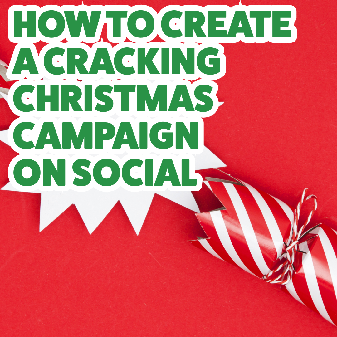 How to create a cracking Christmas campaign on social