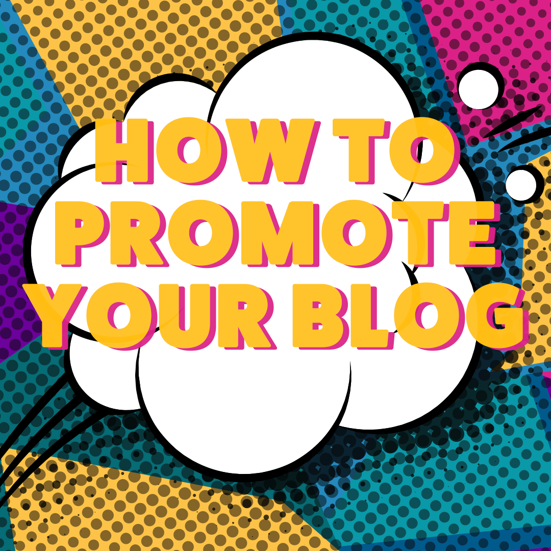 How to promote your blog