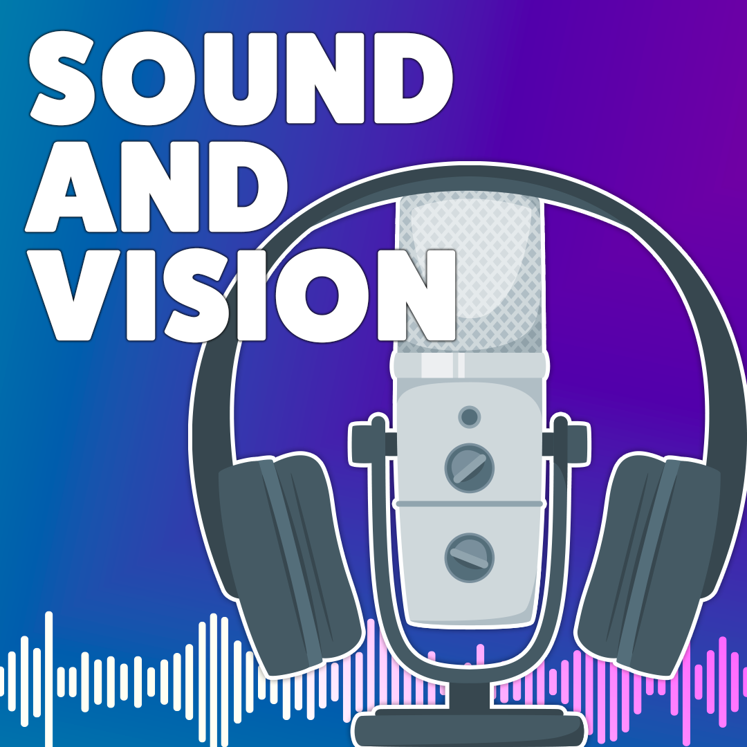 Sound and Vision