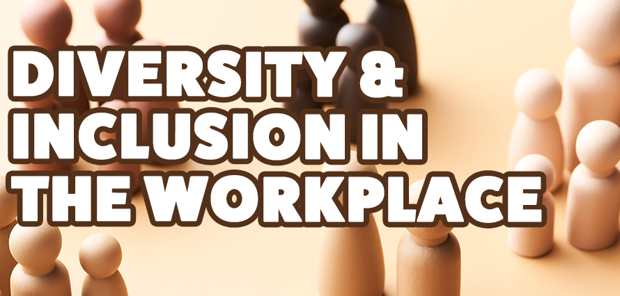 Diversity and inclusion in the workplace Immediate Future