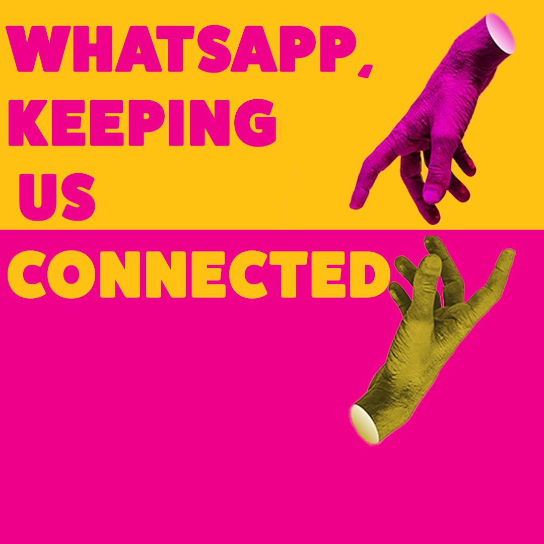 WhatsApp, Keeping us Connected