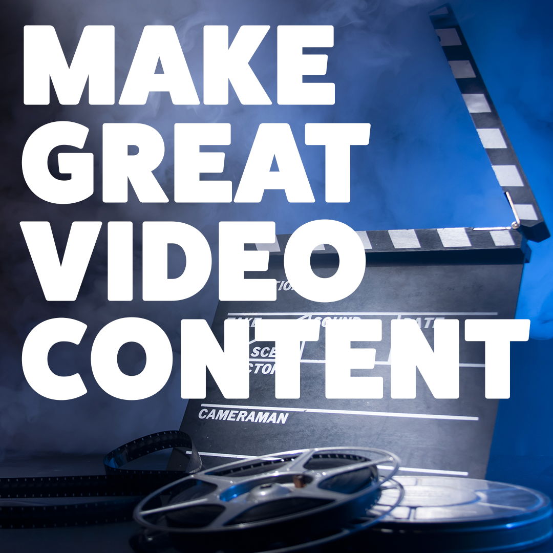 Make Great Video Content