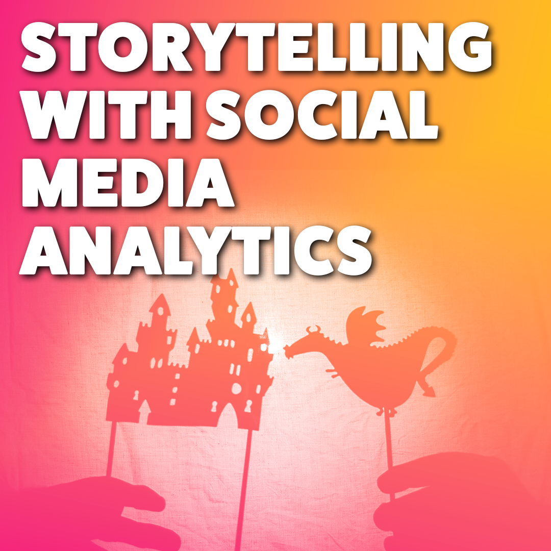 Storytelling with Social Media Analytics