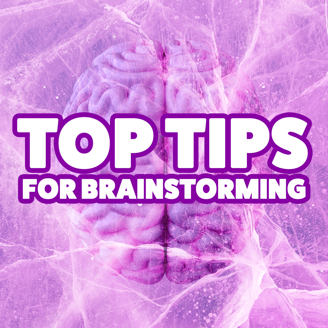 Top Tips for Brainstorming