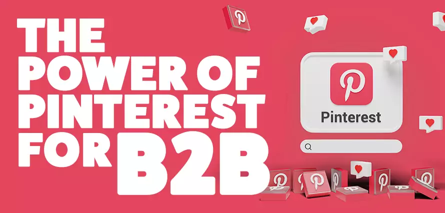 The Power of Pinterest for B2B