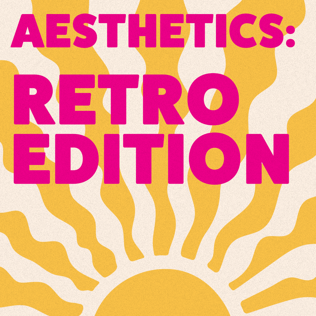 Aesthetics: Retro Edition