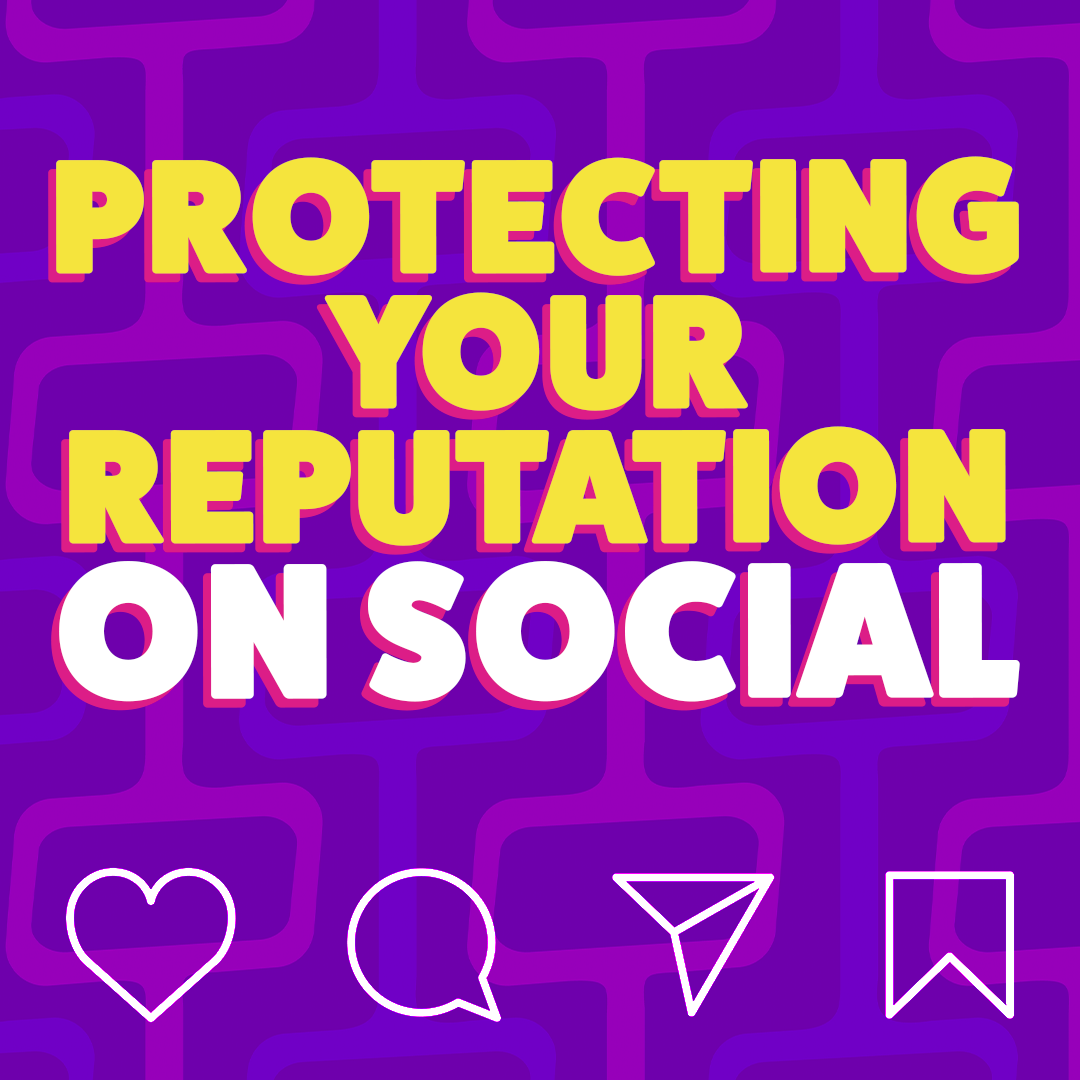 Protecting your reputation on social