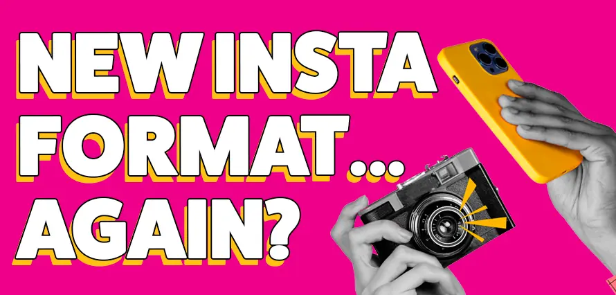 banner image with bold title "New Insta Format... Again?" on bright pink background with magazine cutouts of hand holding a camera and an iPhone