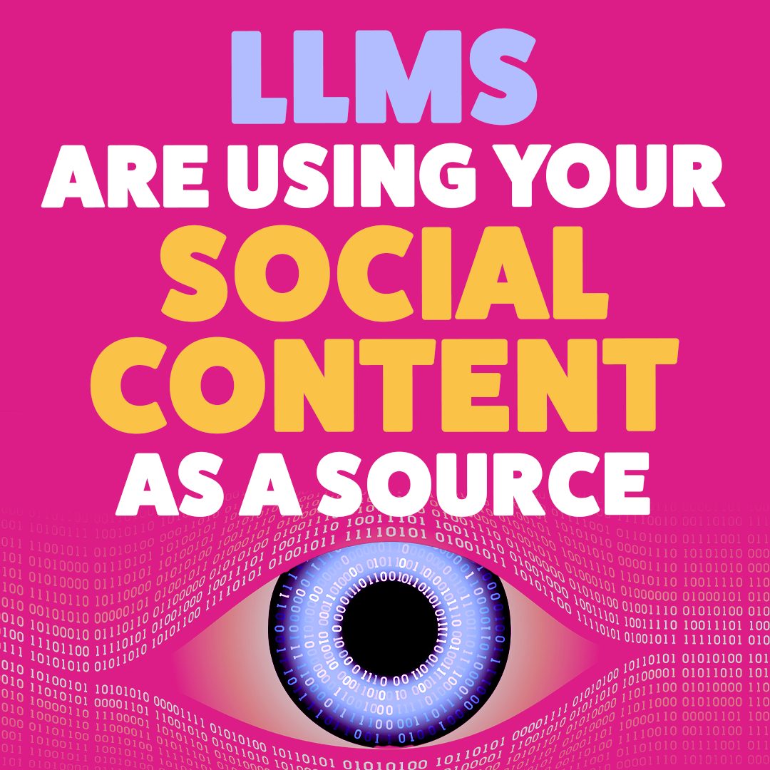 LLMs are using your social content as a source