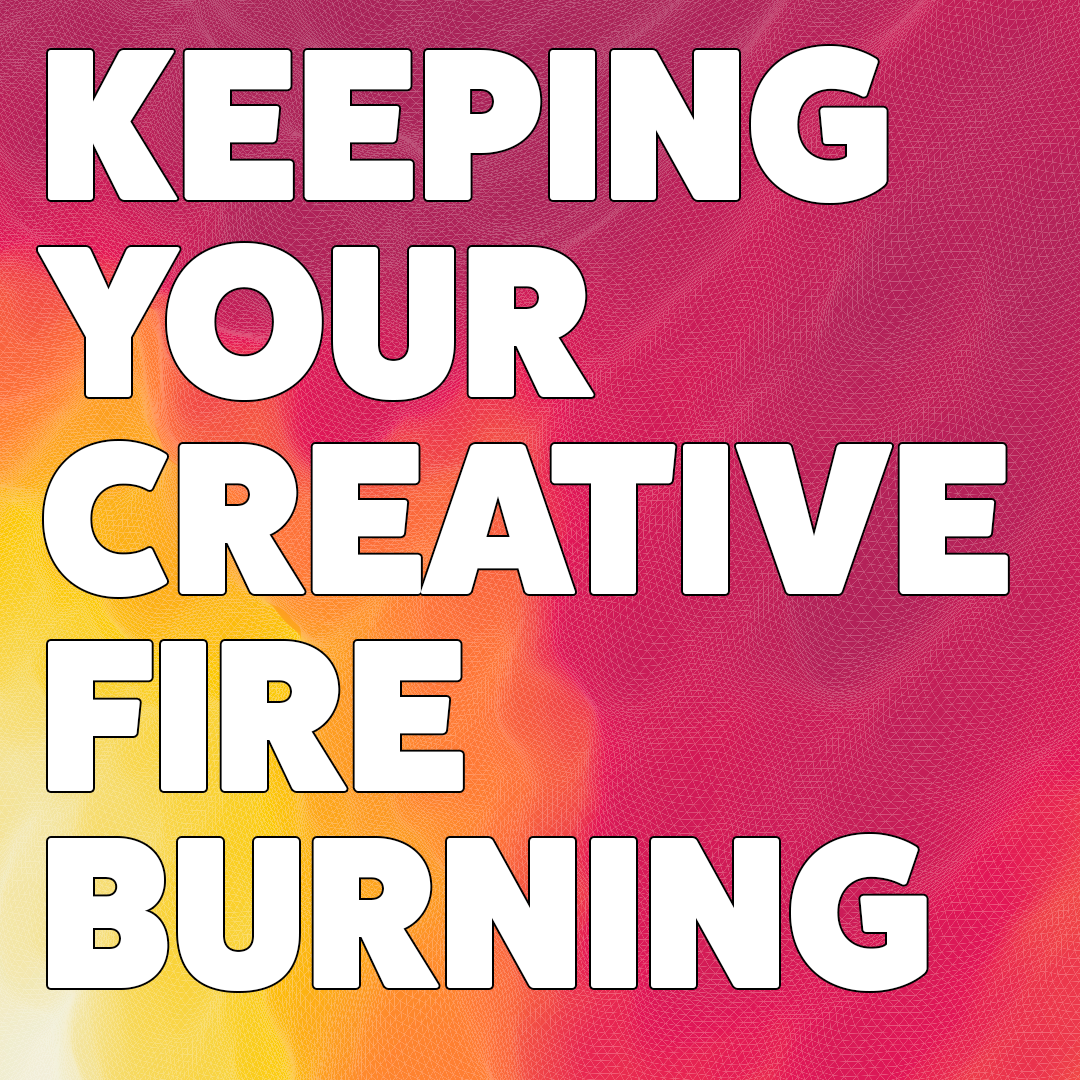 Spark, Scroll, Repeat: Keeping Your Creative Fire Burning