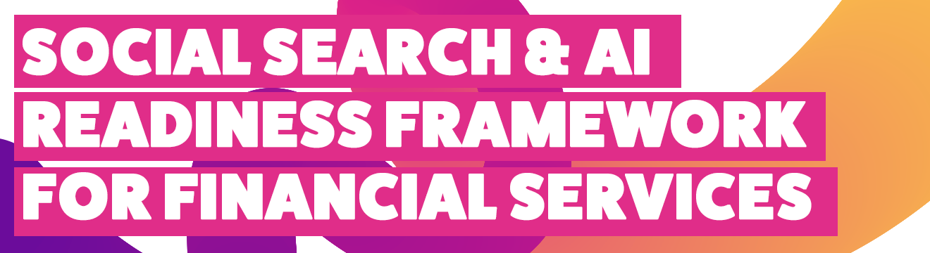 Social search meets AI. Master discoverability in financial services marketing