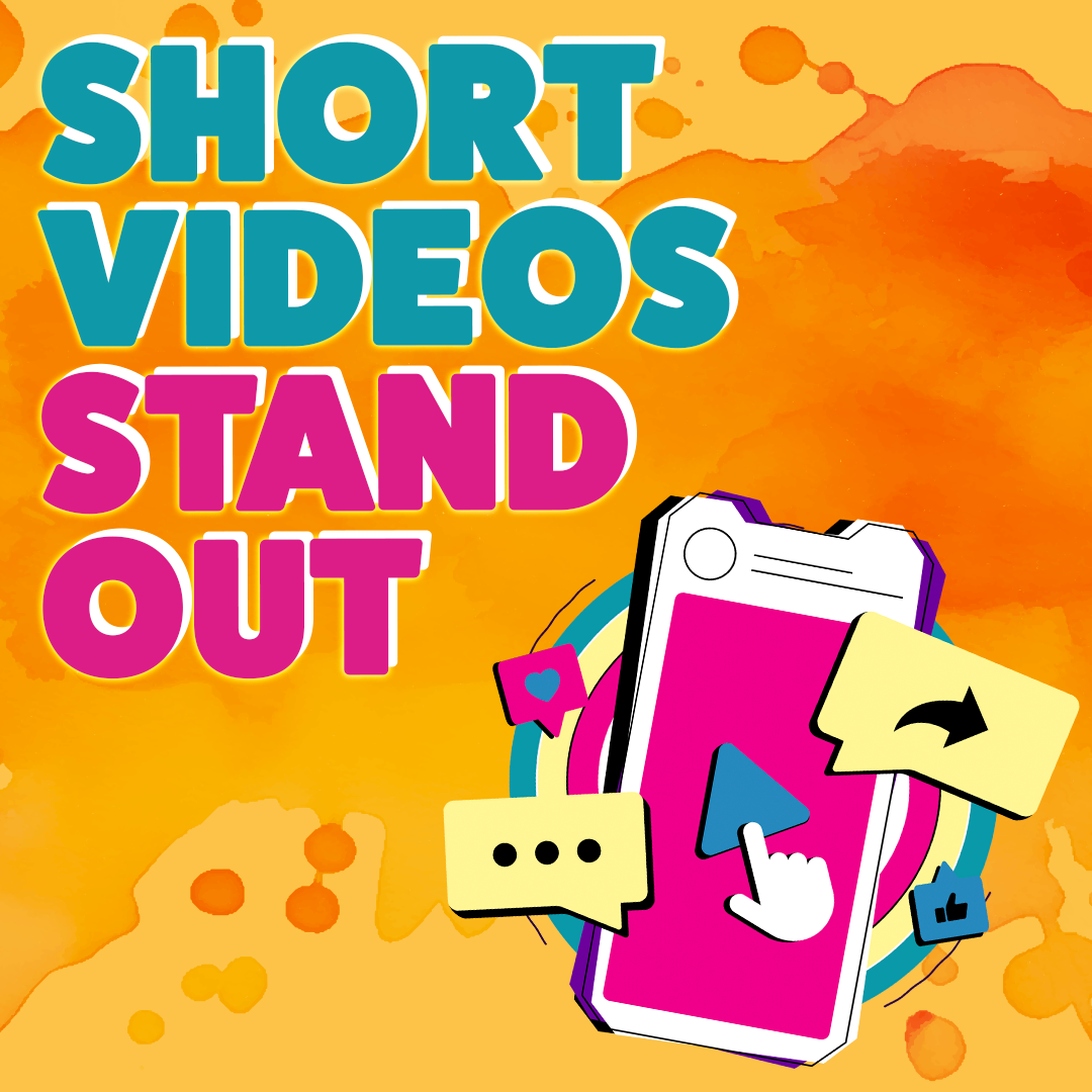 Short Videos Stand Out