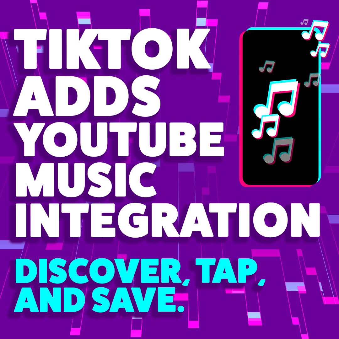 TikTok Adds YouTube Music Integration – Discover, Tap, and Save.