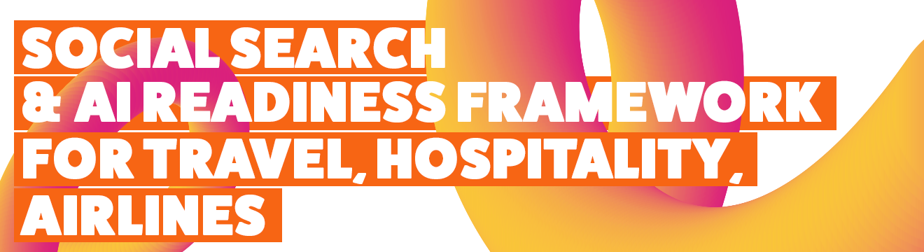 Social search and AI readiness for travel, hospitality and airlines