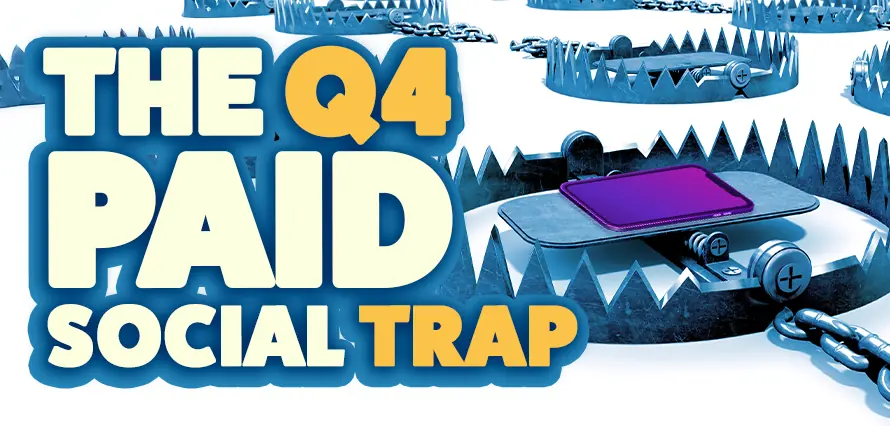The Q4 paid social trap