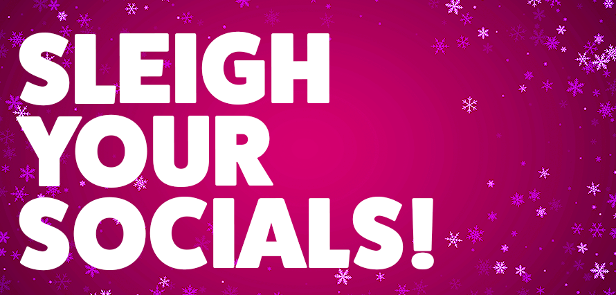 Title "Sleigh your socials!" on a pink snowflake background