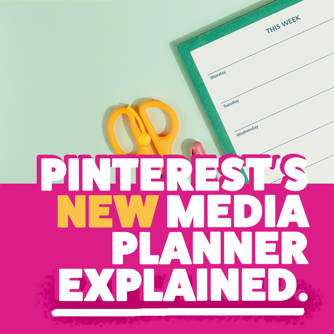 Pinterest’s New Media Planner Explained.