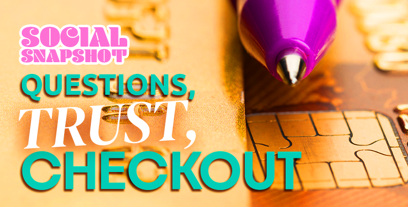 Social Commerce: Questions, trust, checkout