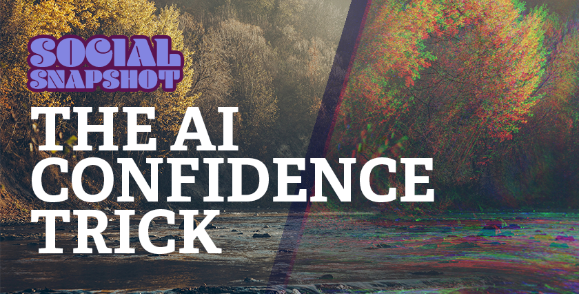 The AI confidence trick