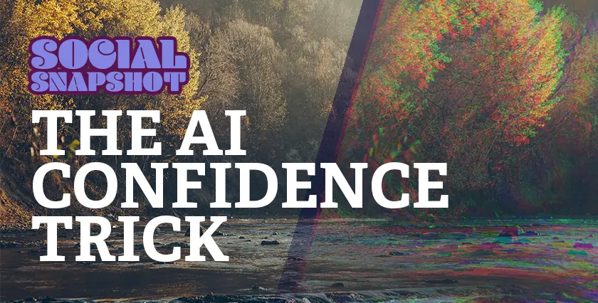 The AI confidence trick