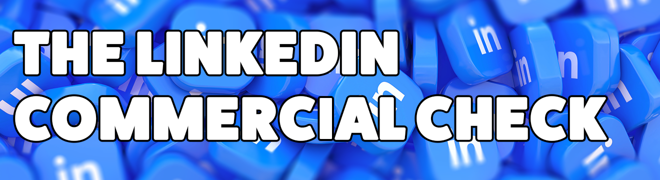 Is your LinkedIn delivering for the business?