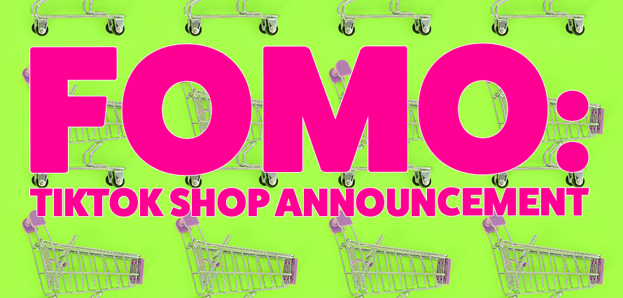 Bright green graphic with repeating shopping trolley pattern and bold pink text reading “FOMO: TikTok Shop Announcement”.