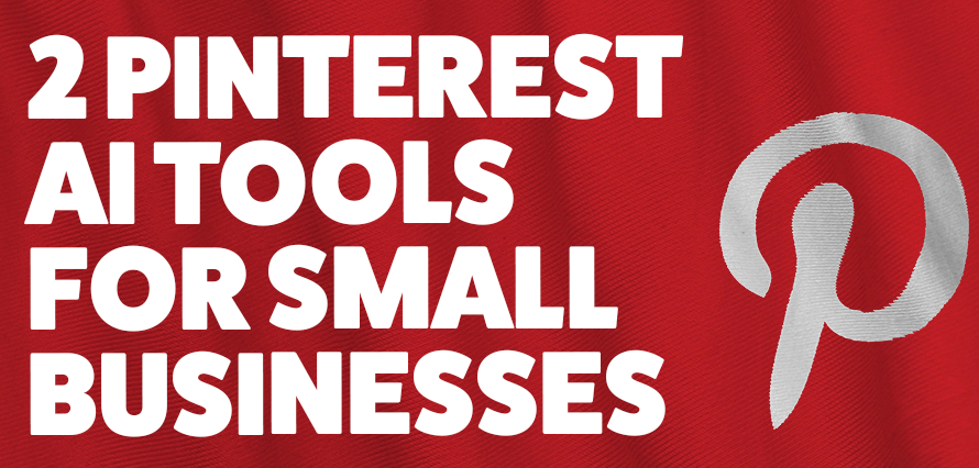 Red square graphic with bold white text reading: "2 Pinterest AI Tools for Small Businesses". A white Pinterest logo appears in the bottom-right corner against a textured red background.