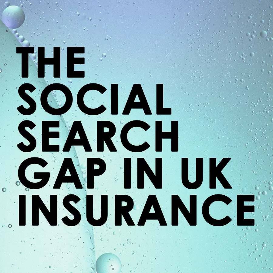 The social search gap in UK insurance